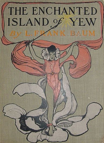 The enchanted island of Yew - L. Frank Baum - Books - Svenska Ljud Classica - 9789176393536 - November 3, 2014