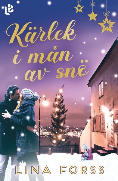 Cover for Lina Forss · Kärlek i mån av snö (Bound Book) (2019)