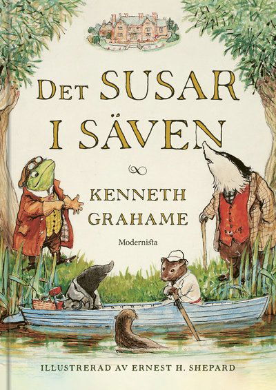 Det susar i säven - Kenneth Grahame - Bücher - Modernista - 9789180237536 - 12. Mai 2022