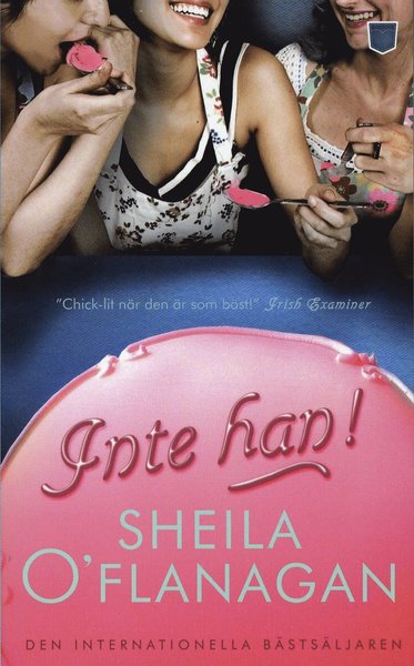 Cover for Sheila O'Flanagan · Inte han! (Paperback Book) (2007)