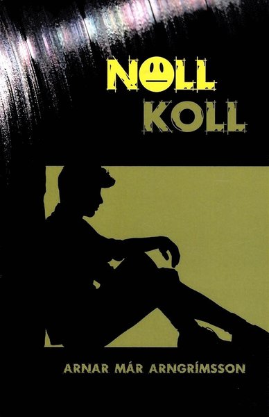 Noll koll - Arnar Már Arngrímsson - Books - Katla Förlag - 9789187311536 - November 1, 2016