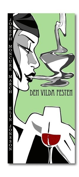 Cover for Joseph Moncure March · Den vilda festen (Indbundet Bog) (2007)