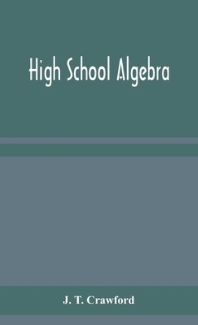 Cover for J T Crawford · High school algebra (Hardcover Book) (2020)