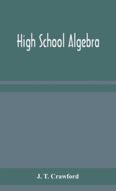 Cover for J T Crawford · High school algebra (Inbunden Bok) (2020)