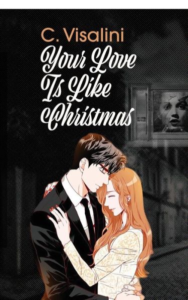 Your Love Is Like Christmas - C Visalini - Books - Blue Rose Publishers - 9789354270536 - December 7, 2020