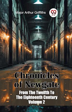 Cover for Arthur Griffiths · Chronicles of Newgate from the Twelfth to the Eighteenth Century (Paperback Book) (2024)