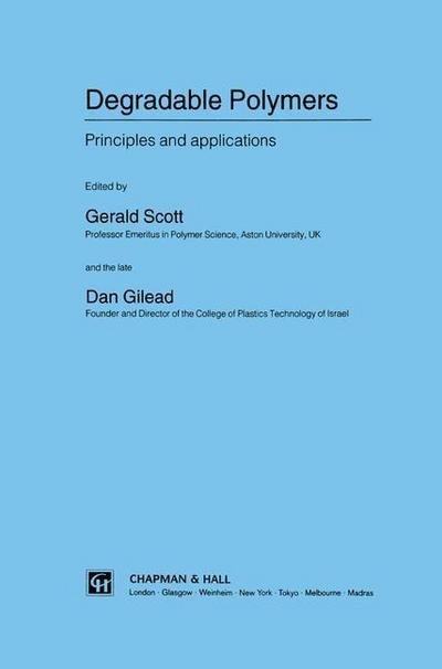 Degradable Polymers: Principles and Applications - G Scott - Książki - Springer - 9789401042536 - 19 września 2012