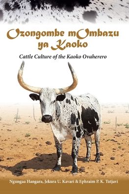 Ozongombe mOmbazu ya Kaoko - Ngungaa Hangara - Books - Univ. of Namibia Press - 9789991642536 - December 31, 2020