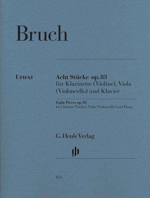 8 Stücke op.83,Klar+Va+Kl.HN853 - Bruch - Bøger - SCHOTT & CO - 9790201808536 - 6. april 2018