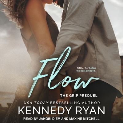 Cover for Kennedy Ryan · Flow, the Grip Prequel (CD) (2017)