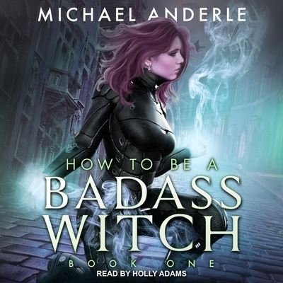 Cover for Michael Anderle · How to Be a Badass Witch (CD) (2021)