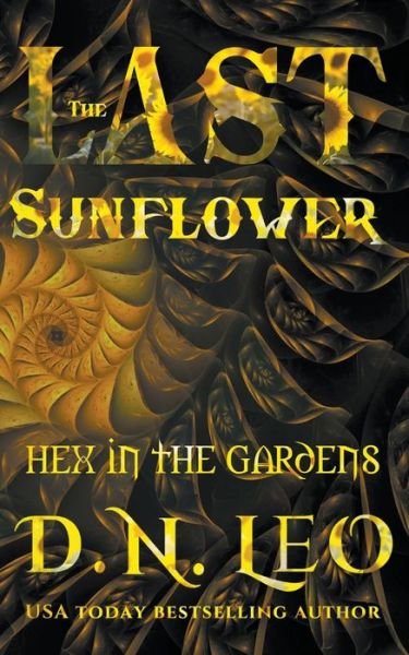 Cover for D N Leo · The Last Sunflower - Hex in the Gardens (Paperback Bog) (2022)