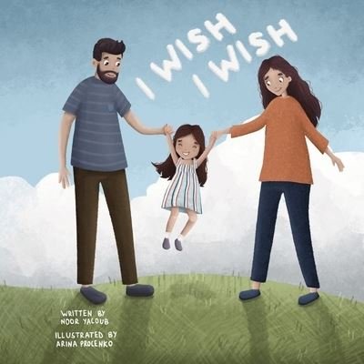Cover for Noor Yacoub · I Wish, I Wish (Paperback Book) (2021)