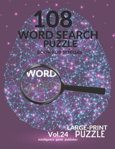 Cover for Intelligence Game Publisher · 108 Word Search Puzzle Book For Seniors Vol.24 (Paperback Book) (2020)