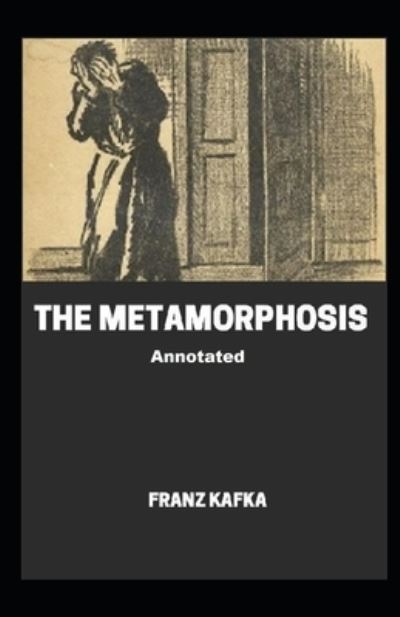 Cover for Kafka Franz Kafka · The Metamorphosis Annotated (Paperback Book) (2020)