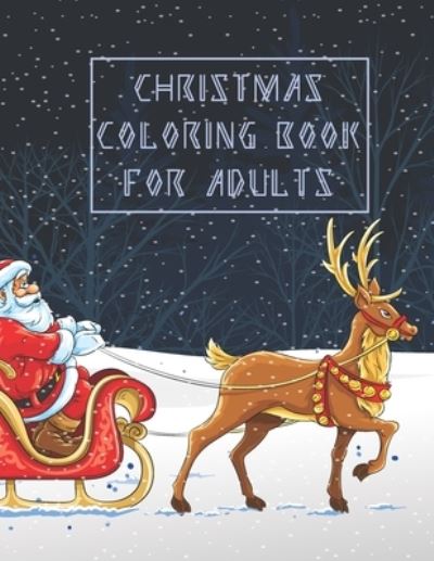 Cover for Asher Evangeline Felix · Christmas Coloring Book For Adults (Paperback Book) (2020)