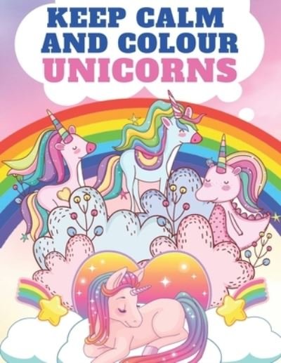 Cover for Kr Colins · Keep Calm and Colour Unicorns (Pocketbok) (2020)