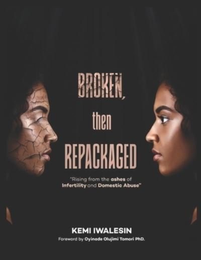 Cover for Kemi Iwalesin · Broken, Now Repackaged (Paperback Bog) (2020)