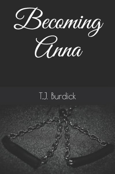 Cover for T J Burdick · Becoming Anna (Paperback Book) (2021)