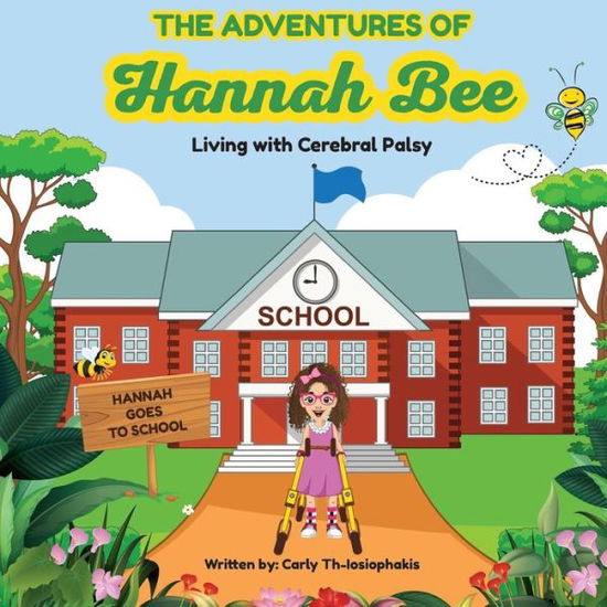 Cover for Carly Frances Elms Th-Iosiophakis · The Adventures of Hannah Bee - Living with Cerebral Palsy (Paperback Book) (2021)