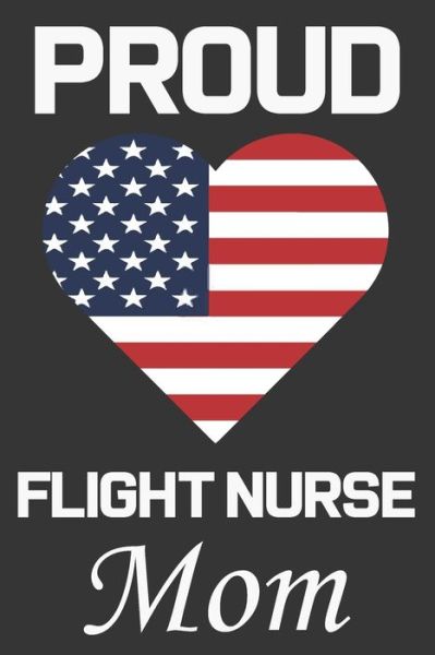 Cover for Ataul Haque · Proud Flight Nurse Mom (Paperback Book) (2020)