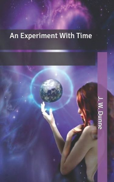 Cover for J W Dunne · An Experiment With Time (Paperback Book) (2020)