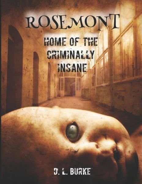 Cover for D L Burke · Rosemont, Home of the Criminally Insane (Paperback Bog) (2020)