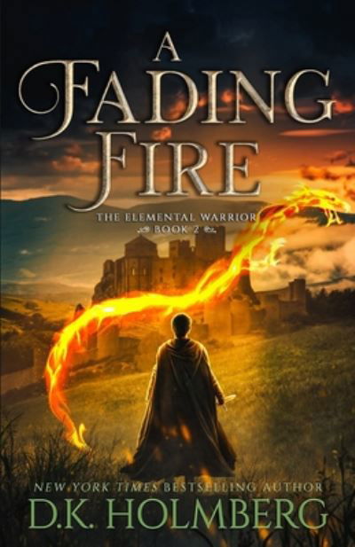 Cover for D K Holmberg · A Fading Fire (Paperback Book) (2020)