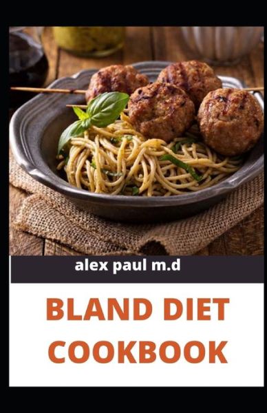 Cover for Alex Paul M D · Bland Diet Cookbook (Paperback Book) (2020)