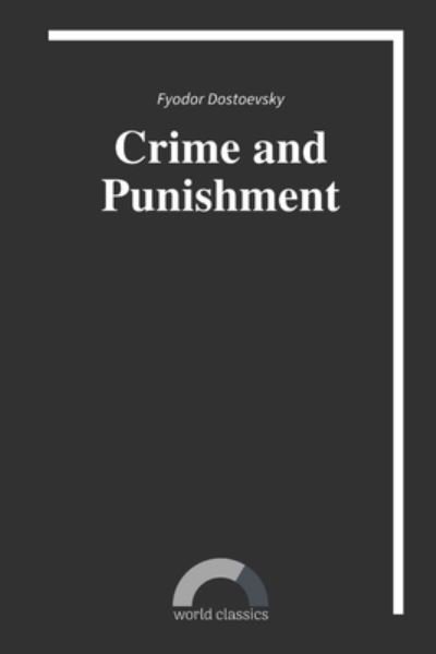 Cover for Fyodor Dostoevsky · Crime and Punishment by Fyodor Dostoevsky (Pocketbok) (2021)