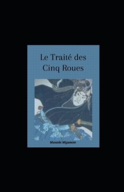 Cover for Musashi Miyamoto · Le Traite des Cinq Roues (Paperback Book) (2021)