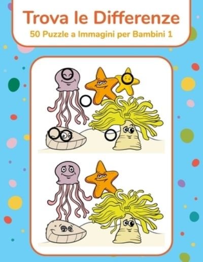 Cover for Nick Snels · Trova le Differenze - 50 Puzzle a Immagini per Bambini 1 (Paperback Bog) (2021)