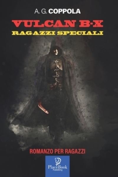 Cover for A G Coppola · Vulcan B-X: Ragazzi speciali (Pocketbok) (2021)