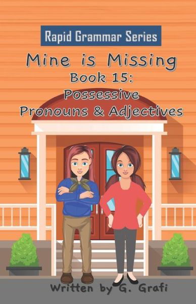 Cover for G Grafi · Mine is Missing: Possessive Pronouns &amp; Adjectives (Paperback Book) (2021)