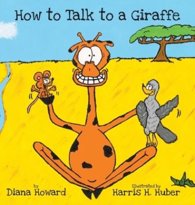 Cover for Diana Howard · How to Talk to a Giraffe (Hardcover Book) (2022)