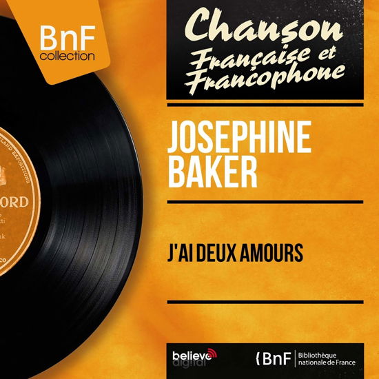 Josephine Baker-Jai Deux Amours - Josephine Baker - Muzyka -  - 9999902377536 - 