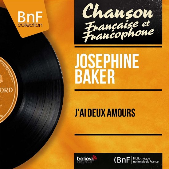 Josephine Baker-Jai Deux Amours - Josephine Baker - Music -  - 9999902377536 - 