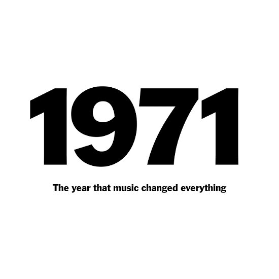 1971: The Year That Music Changed Everything - Various Artists - Musiikki - UNIVERSAL - 0600753945537 - perjantai 14. tammikuuta 2022