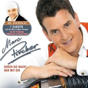 Cover for Marc Pircher · Durch Die Nacht-nur Mit Dir (Ltd.pur Edt.) (CD) (2008)