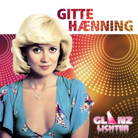 Cover for Gitte Haenning · Glanzlichter (CD) (2013)