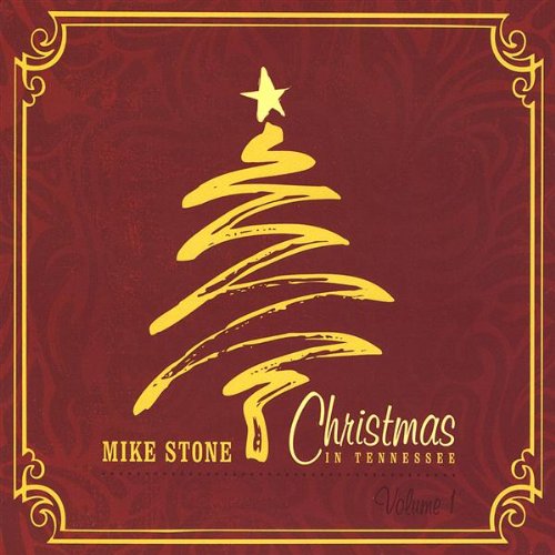 Christmas in Tennessee 1 - Mike Stone - Musiikki - 1238 Studio - 0700261252537 - tiistai 25. marraskuuta 2008