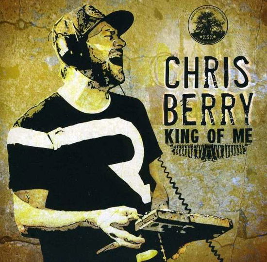 King Of Me - Chris Berry - Muzyka - KANAGRA SYSTEM KRUSH - 0713757764537 - 31 lipca 2014