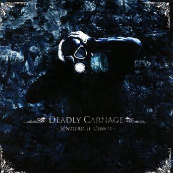 Cover for Deadly Carnage · Sentiero Ii: Ceneri (CD) (2011)