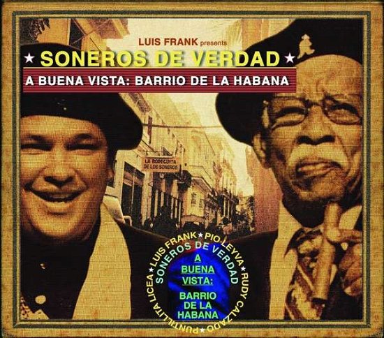 A Buena Vista: Barrio De La Habana - Soneros De Verdad & Luis Frank Arias Mosquera - Musikk - LATIN - 0821891587537 - 21. april 2018