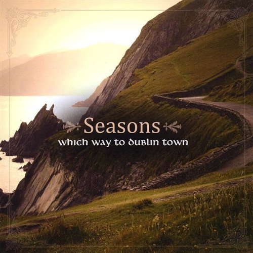 Cover for Seasons · Which Way to Dublin Town (CD) (2008)