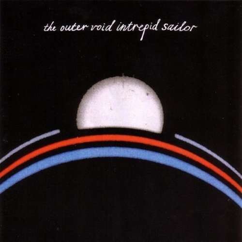 The Outer Void Intrepid Sailor - The Universe - Musikk - Microindie Records - 0876585002537 - 7. februar 2006