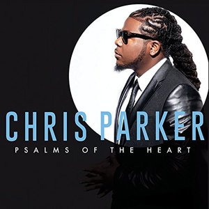 Cover for Chris Parker · Psalms of the Heart (CD) (2015)
