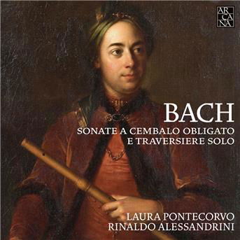 J.S. Bach: Sonate A Cembalo Obligato / Sonate A Cembalo - Laura Pontecorvo / Rinaldo Alessandrini - Musiikki - ARCANA - 3760195734537 - perjantai 7. syyskuuta 2018