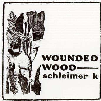 Cover for Schleimer K · Wounded Wood (CD) (2011)