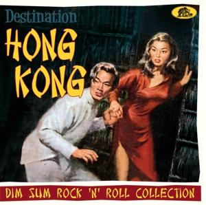 Destination Hong Kong - Destination Hong Kong: Dim Sum Rock 'n' Roll / Var - Muziek - BEAR FAMILY - 4000127177537 - 21 juni 2024